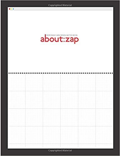about:zap - Responsive Web Design Sketch Book: 110 Numbered Pages | 3 Different Browser Templates ( Desktop / Medium / Mobile ) | Letter Format ( 8.5" x 11" )