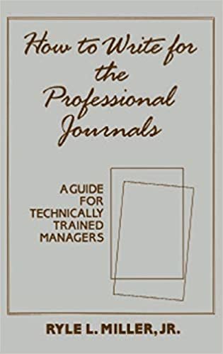 How to Write for the Professional Journals: A Guide for Technically Trained Managers