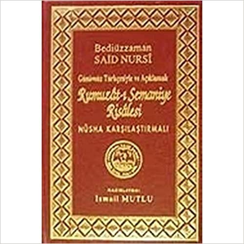 Rumuzat-ı Semaniye Risalesi: Günümüz Türkçesiyle ve Açıklamalı - Nüsha Karşılaştırmalı