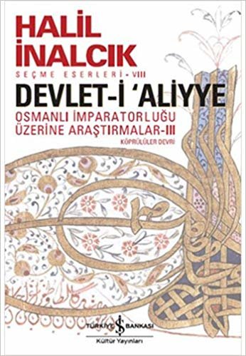 Devlet-i Aliyye - III: Osmanlı İmparatorluğu Üzerine Araştırmalar III