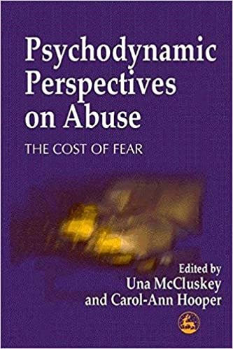 Psychodynamic Perspectives on Abuse: The Cost of Fear