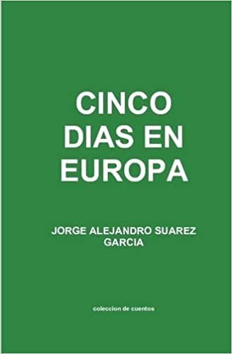 CINCO DIAS EN EUROPA  coleccion de cuentos indir