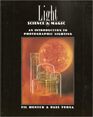 Light: Science & Magic : An Introduction to Photographic Lighting: Science and Magic