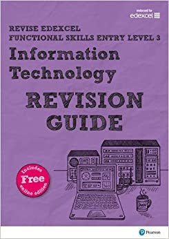 Revise Edexcel Functional Skills ICT Entry Level 3 Revision Guide: includes online edition (Revise Functional Skills) indir