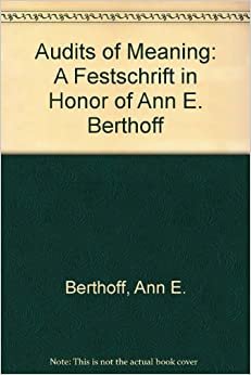 Audits of Meaning: A Festschrift in Honor of Ann E Berthoff