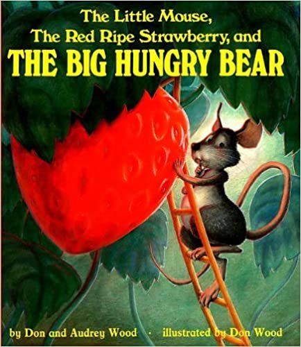 The Little Mouse, the Red Ripe Strawberry, and the Big Hungry Bear (Child's Play Library)
