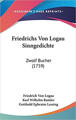 Friedrichs Von Logau Sinngedichte: Zwolf Bucher (1759)