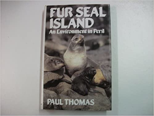 Fur Seal Island: An Environment in Peril