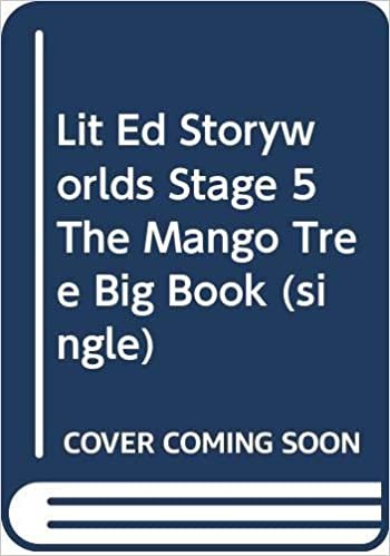 Lit Ed Storyworlds Stage 5 The Mango Tree Big Book (single) indir