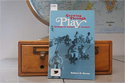 Growing Through Play: Readings for Parents and Teachers