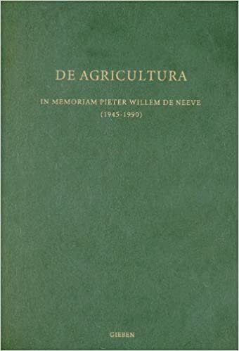 de Agricultura: In Memoriam Pieter Willem de Neeve (Dutch Monographs on Ancient History and Archaeology)