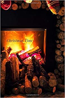 Christmas Time: Christmas Notebook, Journal, Notes (110 Pages, Lined, 6 x 9)(Christmas Lined Notebook)