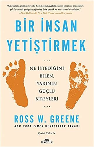 Bir İnsan Yetiştirmek: Ne İstediğini Bilen, Yarının Güçlü Bireyleri