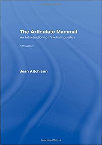 The Articulate Mammal: An Introduction to Psycholinguistics indir