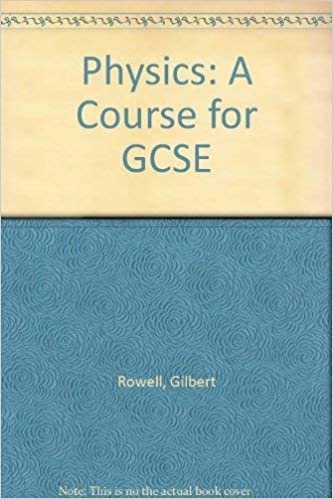 Physics: A Course for GCSE