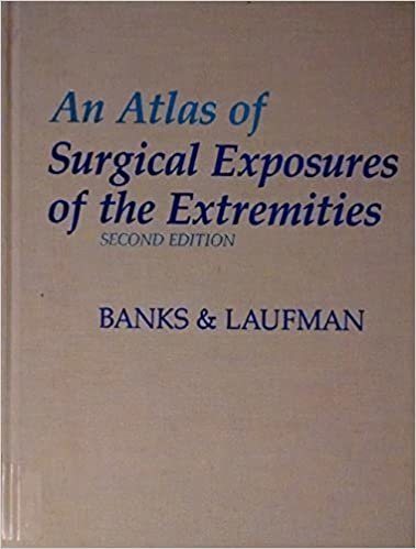 Atlas of Surgical Exposures of the Extremities