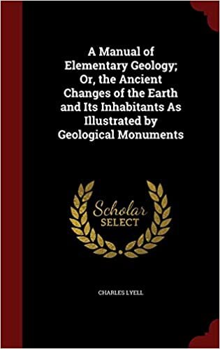 A Manual of Elementary Geology; Or, the Ancient Changes of the Earth and Its Inhabitants As Illustrated by Geological Monuments indir