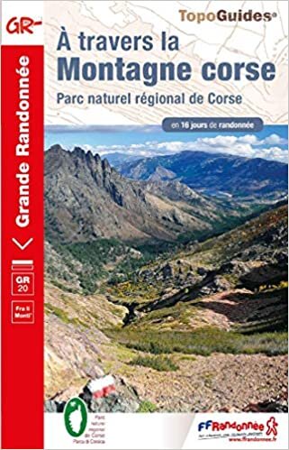 À travers la Montagne corse / TopoGuides: Parc naturel régional de Corse - Grande Radonnée indir