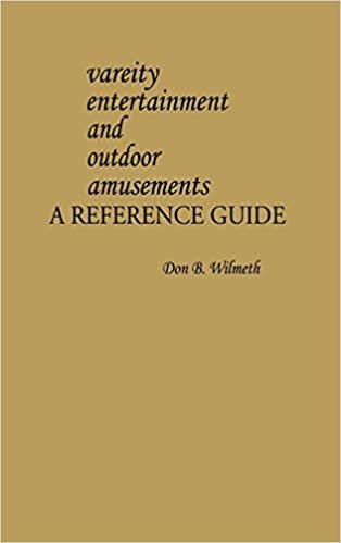 Variety Entertainments and Outdoor Amusements: A Reference Guide (American Popular Culture)