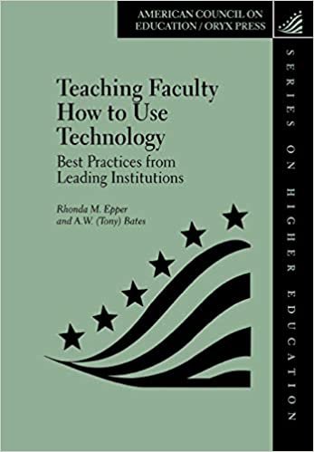 Teaching Faculty How to Use Technology: Best Practices from Leading Institutions (Oryx Frontiers of Science Series) (ACE/Praeger Series on Higher Education)
