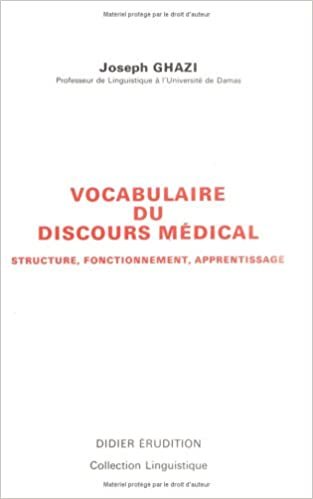 Vocabulaire Du Discours Medical: 'structure, Fonctionnement, Apprentissage': Volume 16 (Collection Linguistique)