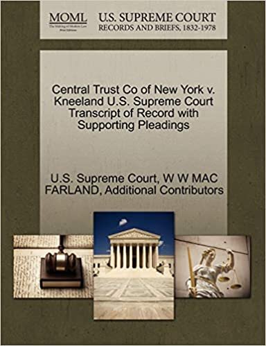 Central Trust Co of New York v. Kneeland U.S. Supreme Court Transcript of Record with Supporting Pleadings