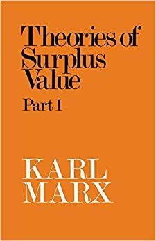 Theories of Surplus Value Part 1: Pt. 1