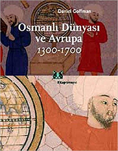 Osmanlı Dünyası ve Avrupa 1300 1700