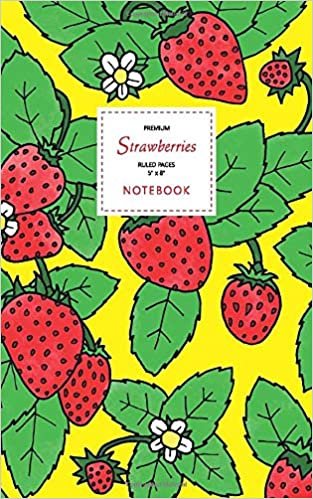Strawberry Notebook - Ruled Pages - 5x8 - Premium: (Yellow Edition) Fun notebook 96 ruled/lined pages (5x8 inches / 12.7x20.3cm / Junior Legal Pad / Nearly A5)