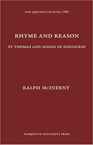 Rhyme and Reason: St. Thomas and Modes of Discourse (Aquinas Lecture) (The Aquinas Lecture in Philosophy) indir