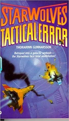 The Starwolves: Tactical Error - Book #3