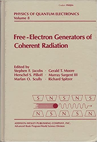 Physics of Quantum Electronics: Free-electron Generators of Coherent Radiation v.8: Free-electron Generators of Coherent Radiation Vol 8