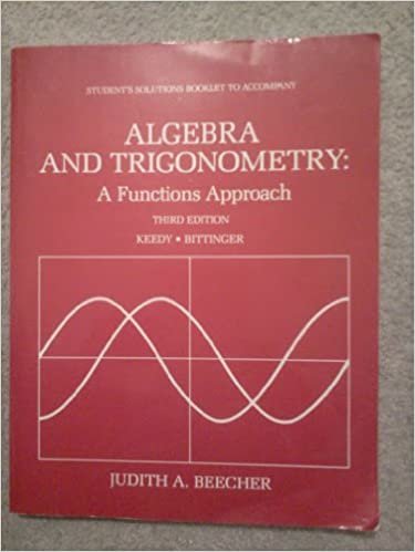 Algebra and Trigonometry: A Functions Approach