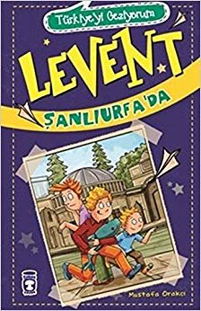 Levent Şanlıurfa'da: Türkiye'yi Geziyorum