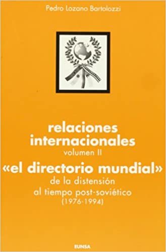 Relaciones internacionales: El directorio mundial: de la distensión al tiempo post-soviético (1976-1994): Vol.2