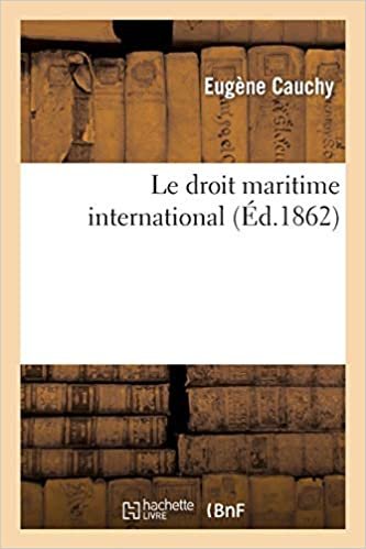 Cauchy-E: Droit Maritime International: Oigines et dans ses rapports avec les progrès de la civilisation (Sciences Sociales)