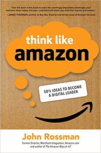 Think Like Amazon: 50 1/2 Ideas to Become a Digital Leader indir