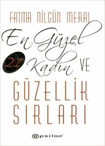 EN GÜZEL 21 KADIN VE GÜZELLİK SIRLARI indir