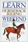 Learn Horseback Riding In A Weekend (Learn in a Weekend) indir
