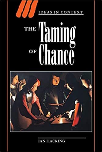The Taming of Chance (Ideas in Context, Band 17)