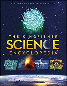 The Kingfisher Science Encyclopedia (Kingfisher Encyclopedias)