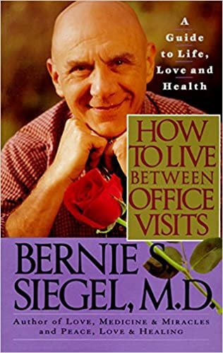 How to Live between Office Visits: A Guide to Life, Love and Health indir