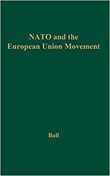 NATO and the European Union Movement (Contributions in American History)