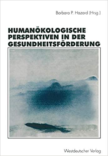 Humanökologische Perspektiven in der Gesundheitsförderung (German Edition)