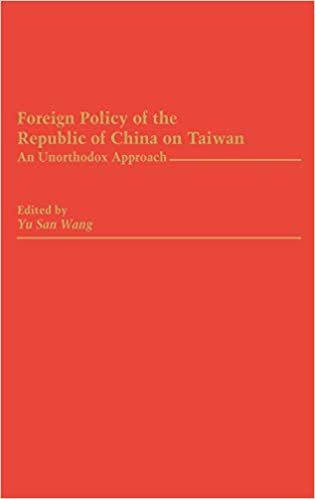 Foreign Policy of the Republic of China on Taiwan: An Unorthodox Approach