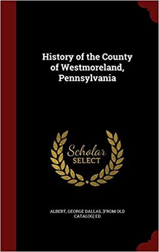 History of the County of Westmoreland, Pennsylvania
