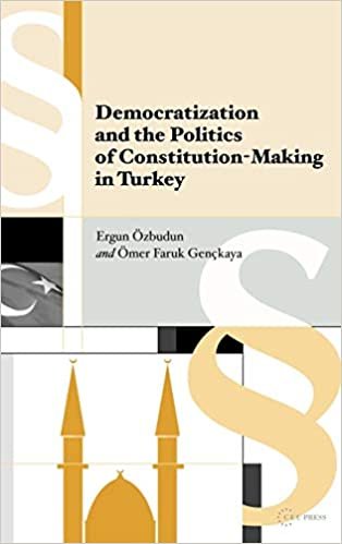 Democratization and the Politics of Constitution-making in Turkey