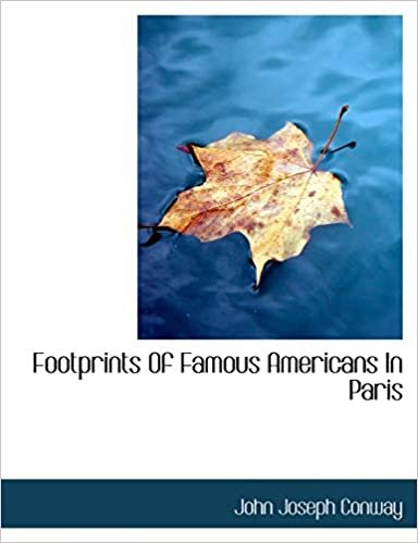 Conway, J: Footprints Of Famous Americans In Paris