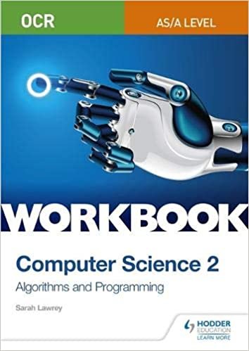 OCR AS/A-level Computer Science Workbook 2: Algorithms and Programming (Ocr As/a Computer Science)