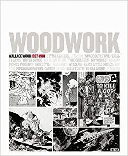 Woodwork: Wallace Wood 1927-1981 indir